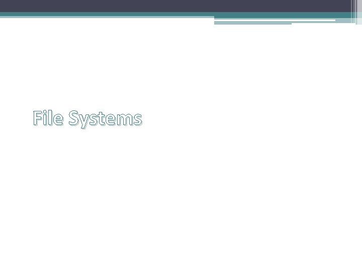 File Systems 