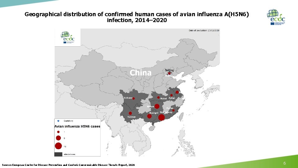 Geographical distribution of confirmed human cases of avian influenza A(H 5 N 6) infection,