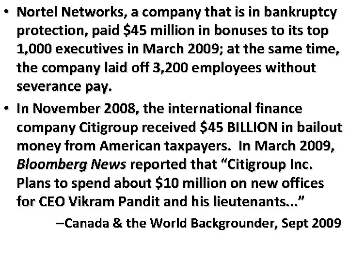  • Nortel Networks, a company that is in bankruptcy protection, paid $45 million