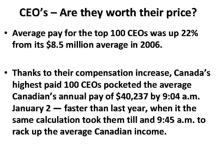CEO’s – Are they worth their price? • Average pay for the top 100