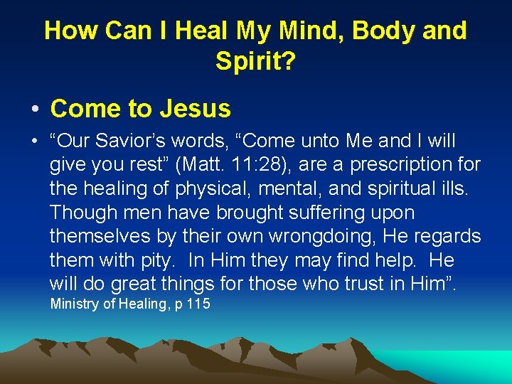 How Can I Heal My Mind, Body and Spirit? • Come to Jesus •