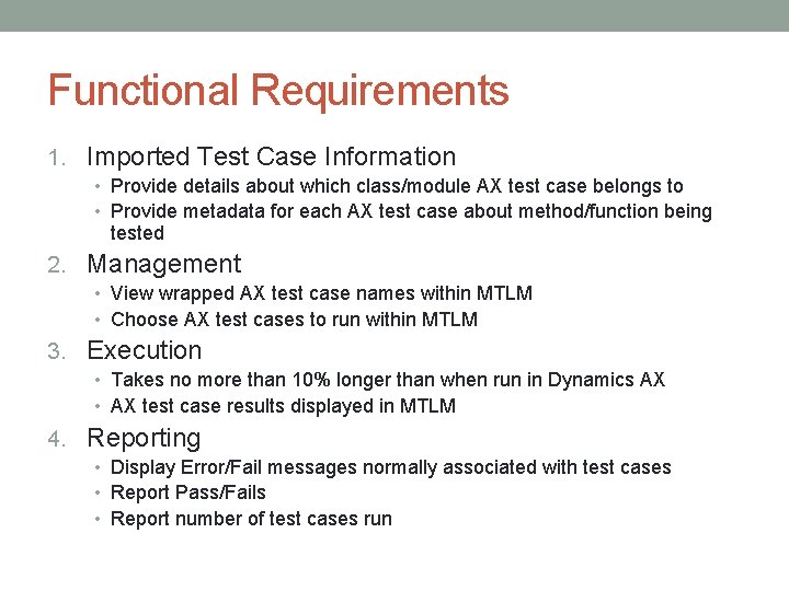 Functional Requirements 1. Imported Test Case Information • Provide details about which class/module AX