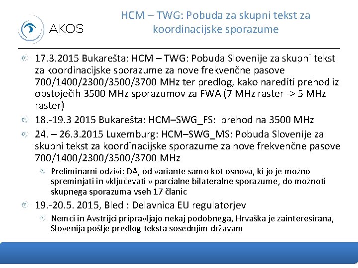 HCM – TWG: Pobuda za skupni tekst za koordinacijske sporazume 17. 3. 2015 Bukarešta: