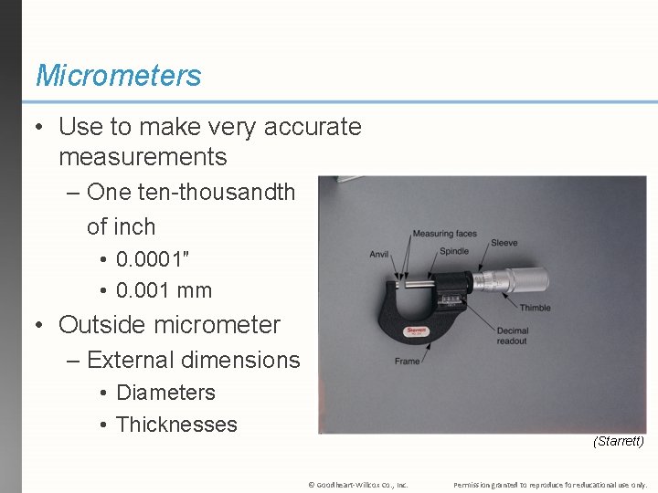 Micrometers • Use to make very accurate measurements – One ten-thousandth of inch •