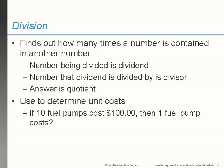 Division • Finds out how many times a number is contained in another number