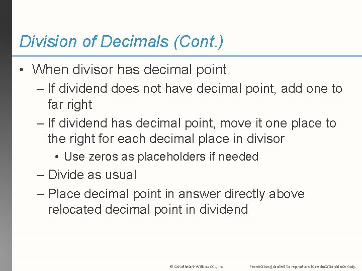 Division of Decimals (Cont. ) • When divisor has decimal point – If dividend