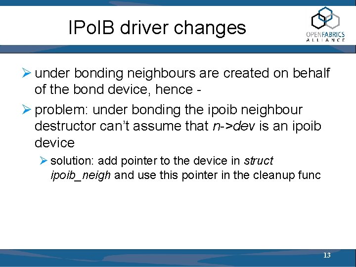 IPo. IB driver changes Ø under bonding neighbours are created on behalf of the