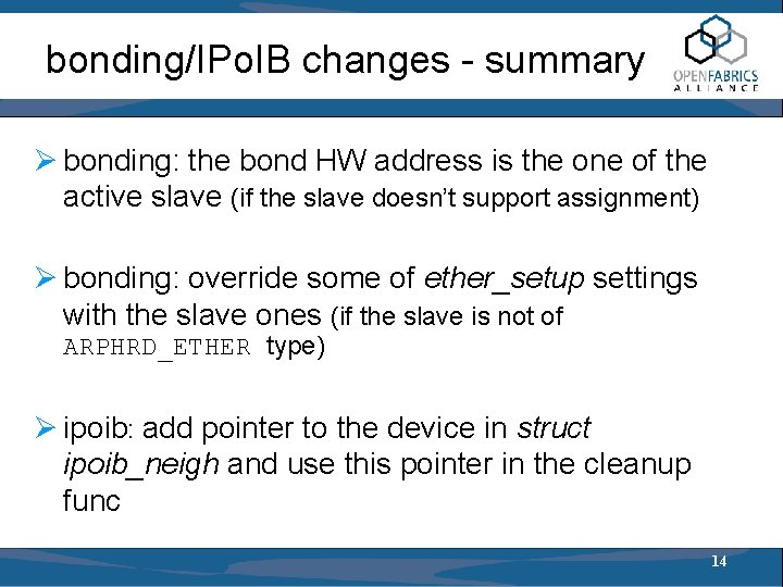 bonding/IPo. IB changes - summary Ø bonding: the bond HW address is the one