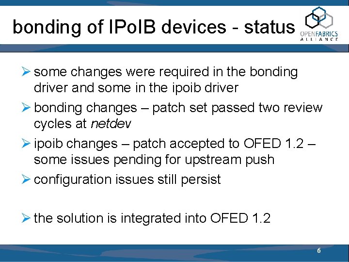 bonding of IPo. IB devices - status Ø some changes were required in the