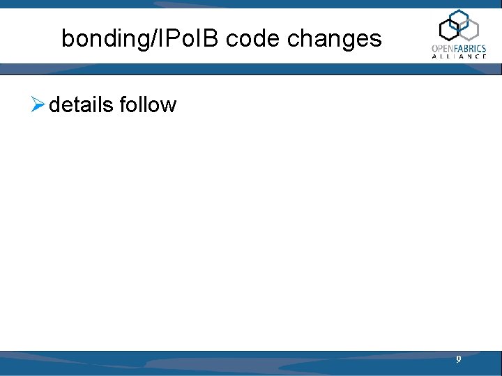 bonding/IPo. IB code changes Ø details follow 9 