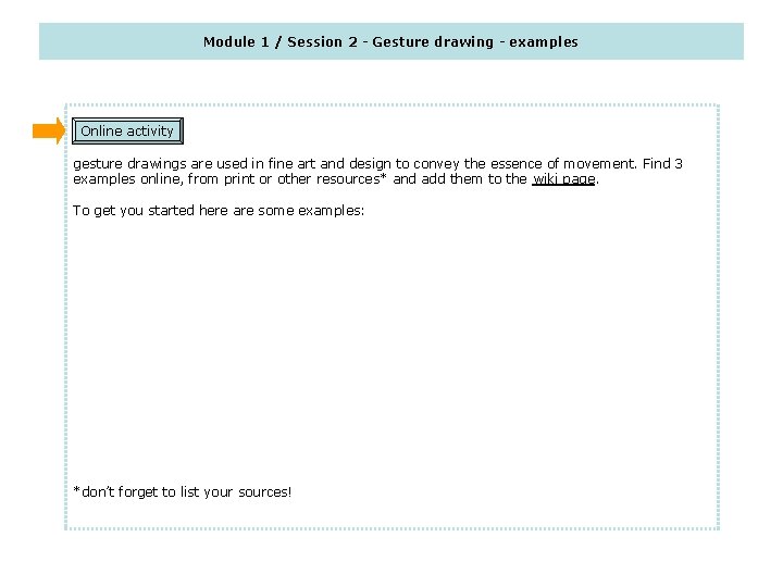 Module 1 / Session 2 - Gesture drawing - examples Online activity gesture drawings