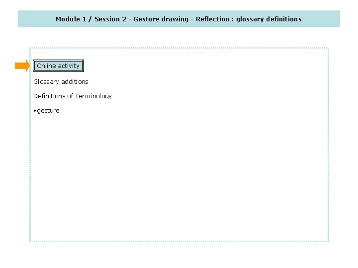 Module 1 / Session 2 - Gesture drawing - Reflection : glossary definitions Online