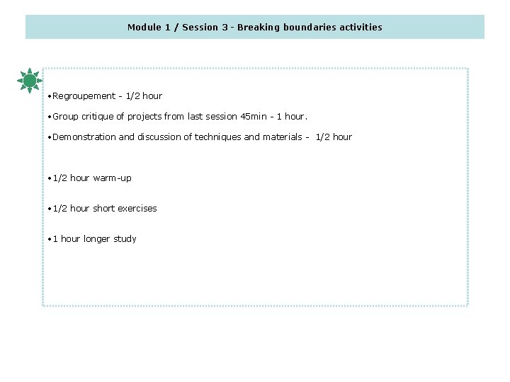 Module 1 / Session 3 - Breaking boundaries activities • Regroupement - 1/2 hour