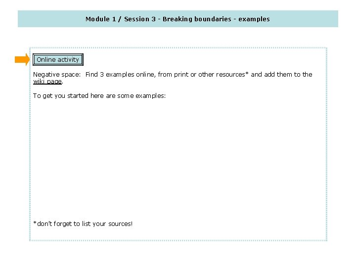 Module 1 / Session 3 - Breaking boundaries - examples Online activity Negative space: