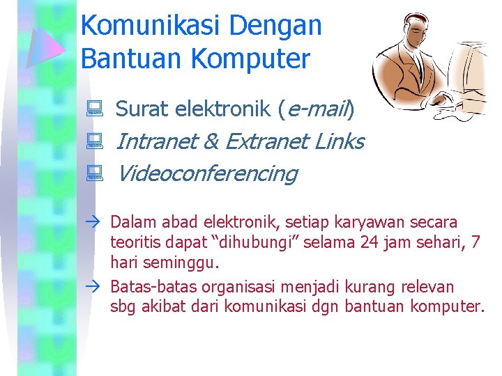 Komunikasi Dengan Bantuan Komputer : Surat elektronik (e-mail) : Intranet & Extranet Links :
