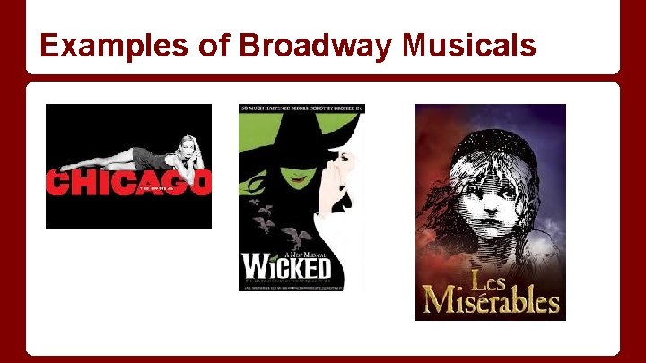 Examples of Broadway Musicals 