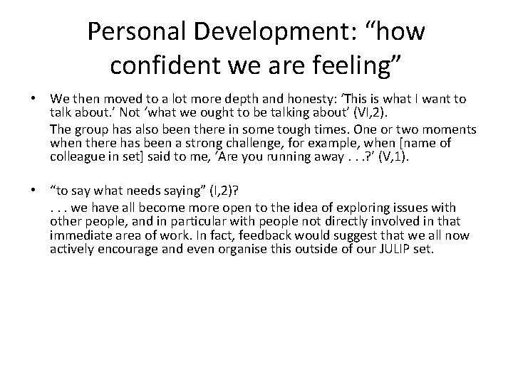 Personal Development: “how confident we are feeling” • We then moved to a lot