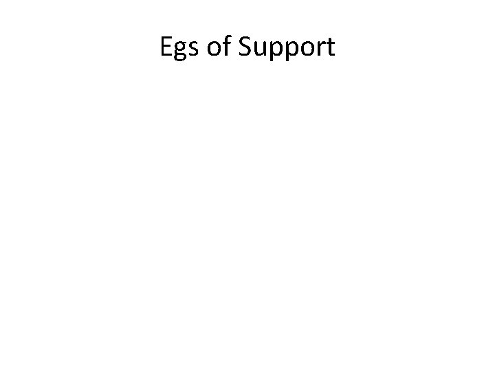 Egs of Support 