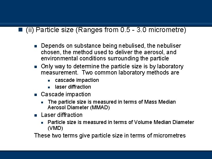 n (ii) Particle size (Ranges from 0. 5 - 3. 0 micrometre) n n