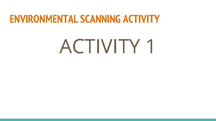 ENVIRONMENTAL SCANNING ACTIVITY 1 