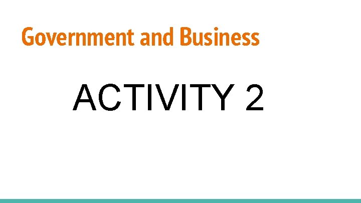 Government and Business ACTIVITY 2 
