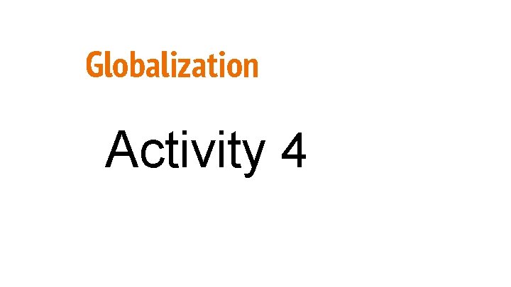 Globalization Activity 4 