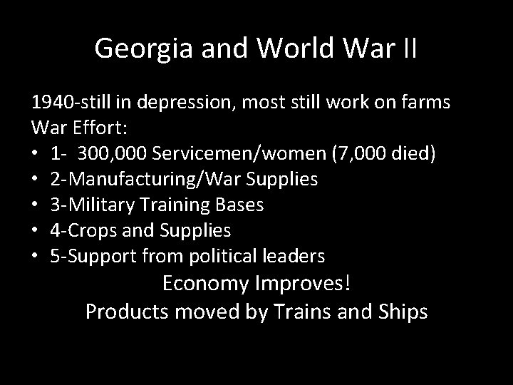 Georgia and World War II 1940 -still in depression, most still work on farms