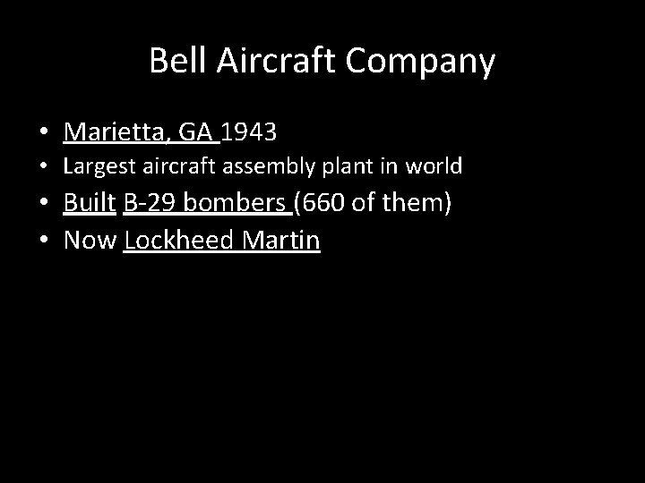 Bell Aircraft Company • Marietta, GA 1943 • Largest aircraft assembly plant in world