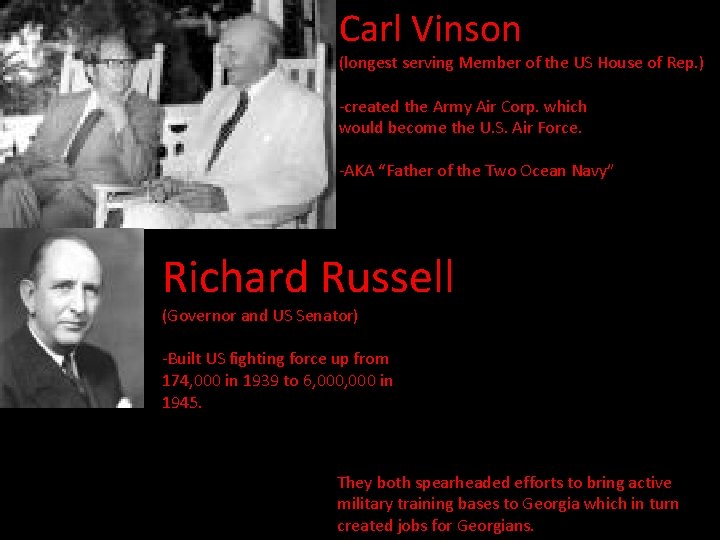 Carl Vinson (longest serving Member of the US House of Rep. ) -created the