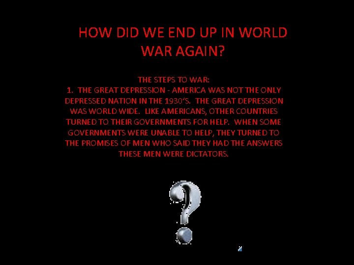 WORLD WAR II HOW DID WE END UP IN WORLD WAR AGAIN? THE STEPS