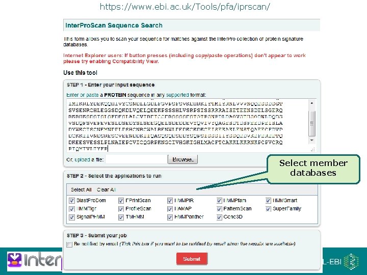 https: //www. ebi. ac. uk/Tools/pfa/iprscan/ Select member databases Introduction to Inter. Pro http: //www.