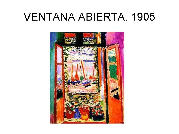 VENTANA ABIERTA. 1905 
