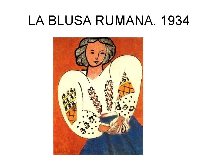 LA BLUSA RUMANA. 1934 