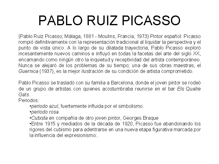 PABLO RUIZ PICASSO (Pablo Ruiz Picasso; Málaga, 1881 - Moulins, Francia, 1973) Pintor español.