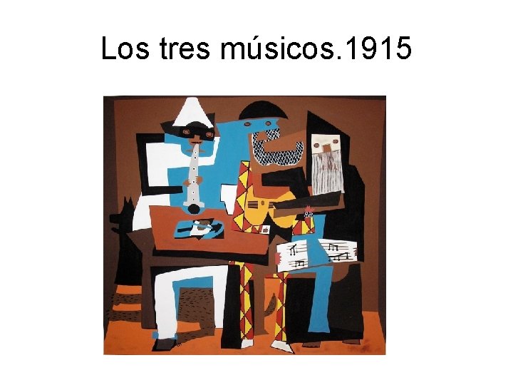 Los tres músicos. 1915 