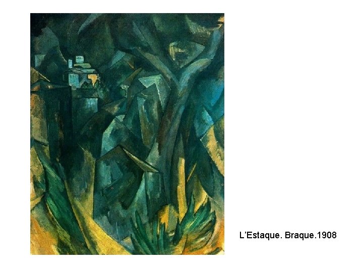 L’Estaque. Braque. 1908 