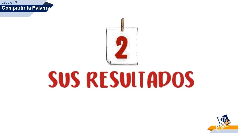 Lección 7 Compartir la Palabra 13 13 13 