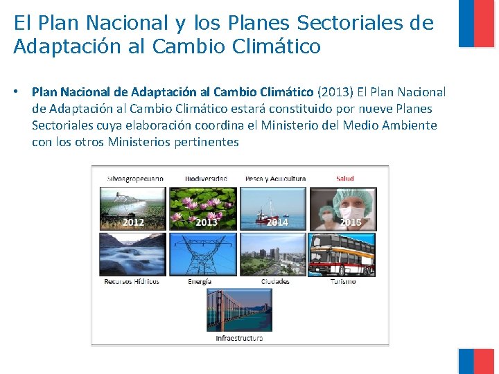 El Plan Nacional y los Planes Sectoriales de Adaptación al Cambio Climático • Plan