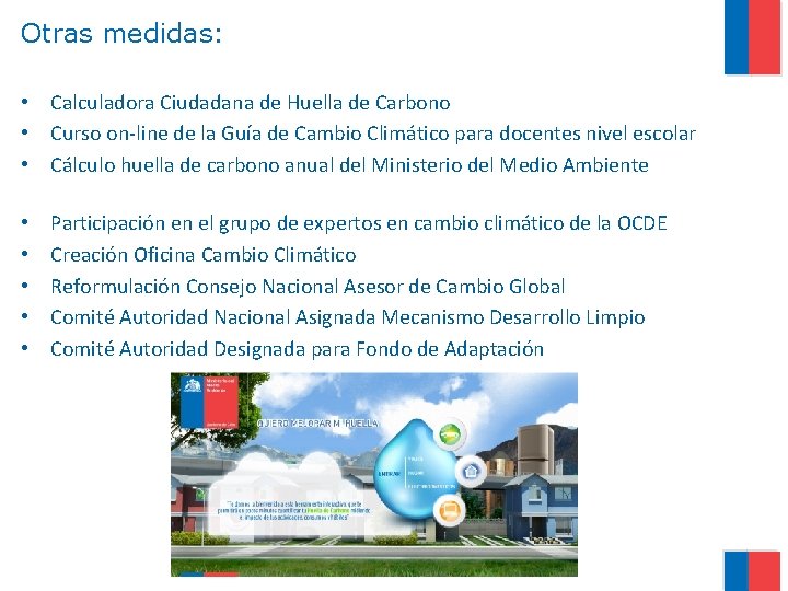 Otras medidas: • Calculadora Ciudadana de Huella de Carbono • Curso on-line de la