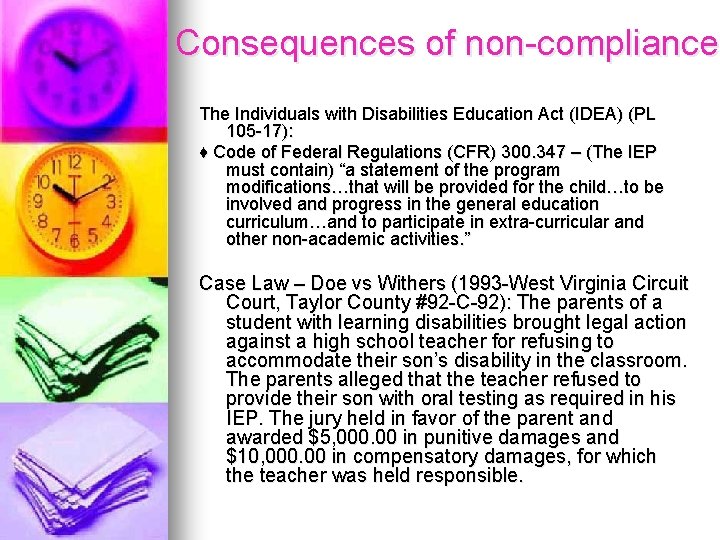 Consequences of non-compliance The Individuals with Disabilities Education Act (IDEA) (PL 105 -17): ♦