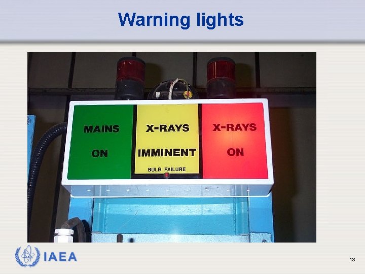 Warning lights IAEA 13 