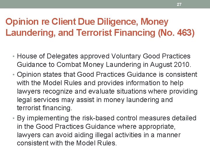 27 Opinion re Client Due Diligence, Money Laundering, and Terrorist Financing (No. 463) •