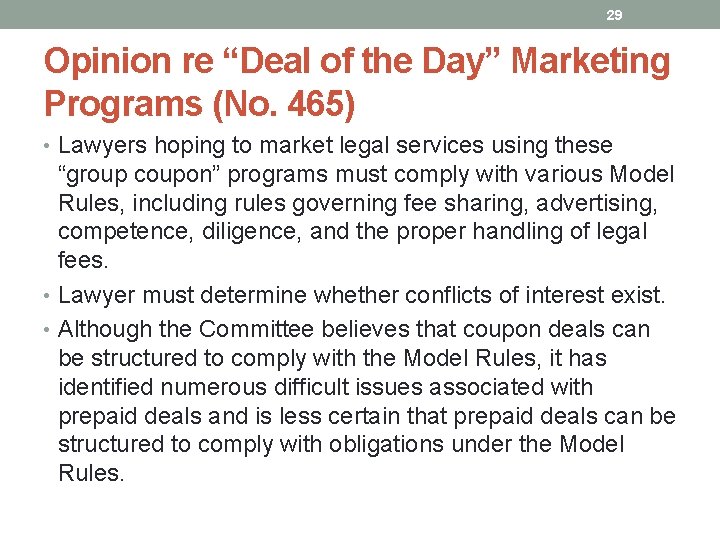 29 Opinion re “Deal of the Day” Marketing Programs (No. 465) • Lawyers hoping