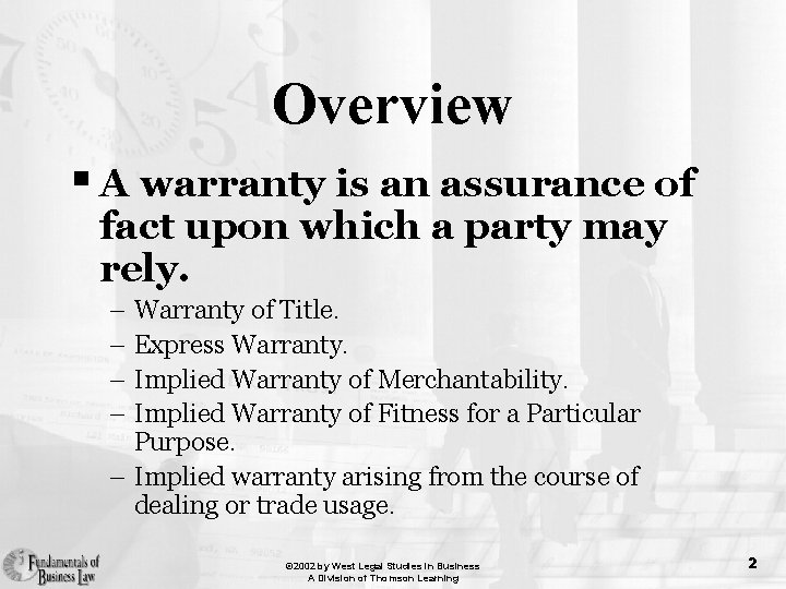 Overview § A warranty is an assurance of fact upon which a party may