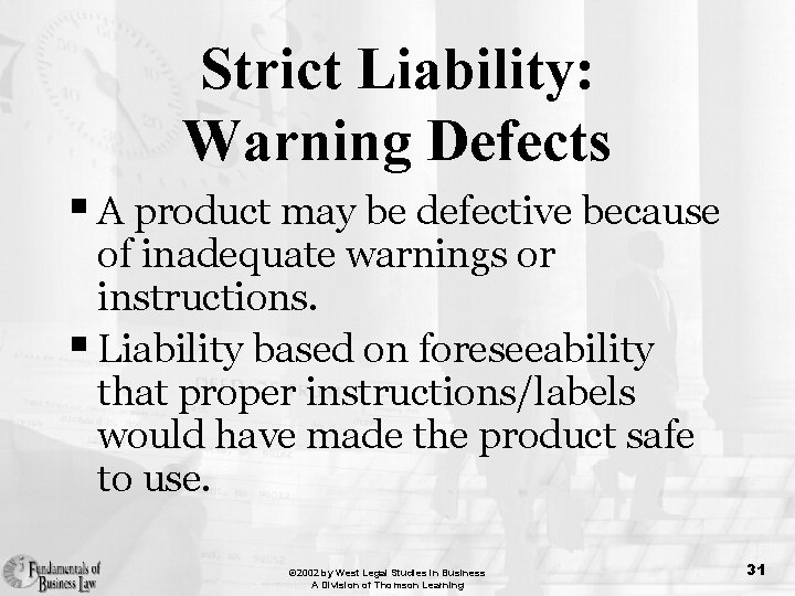 Strict Liability: Warning Defects § A product may be defective because of inadequate warnings