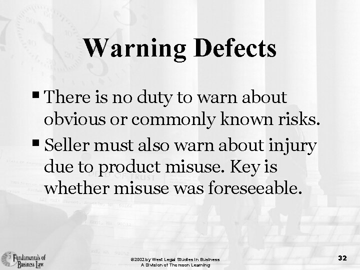 Warning Defects § There is no duty to warn about obvious or commonly known