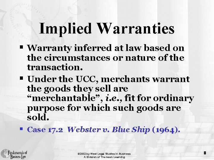 Implied Warranties § Warranty inferred at law based on § the circumstances or nature