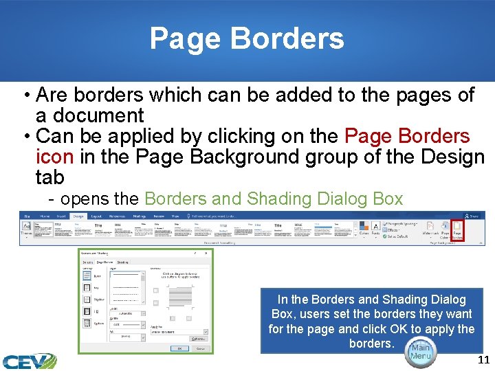 Page Borders • Are borders which can be added to the pages of a