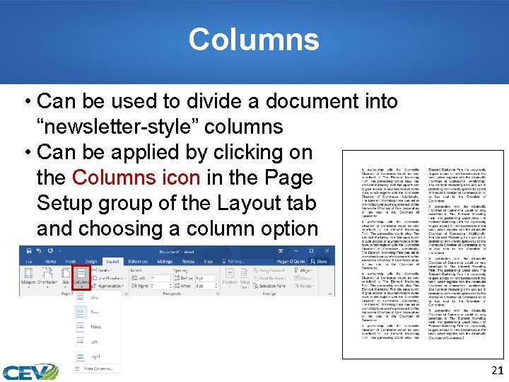 Columns • Can be used to divide a document into “newsletter-style” columns • Can