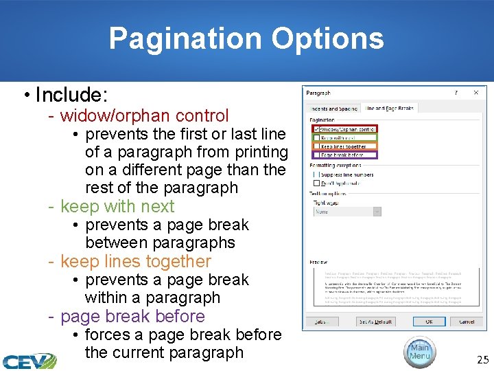 Pagination Options • Include: - widow/orphan control • prevents the first or last line